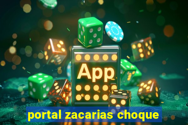 portal zacarias choque